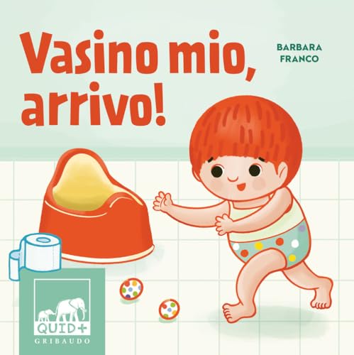 Vasino mio, arrivo! Ediz. a colori (Quid+) von Gribaudo