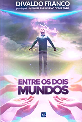 Entre os Dois Mundos von Leal Publisher