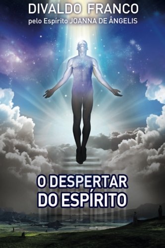 O Despertar do Espírito: Série Psicológica Joanna de Ângelis