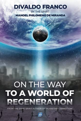 On the way to a world of Regeneration On the way to a world of Regeneration