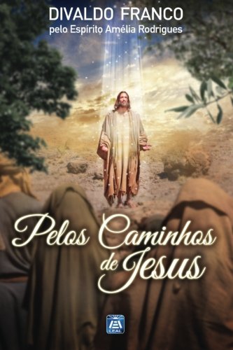 Pelos Caminhos de Jesus Pelos Caminhos de Jesus