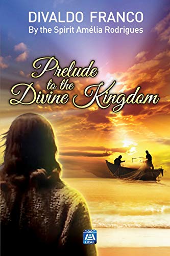 Prelude to the Divine Kingdom Prelude to the Divine Kingdom