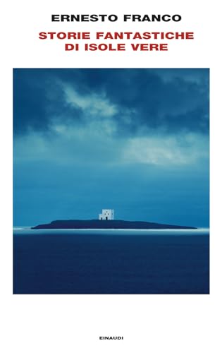 Storie fantastiche di isole vere (Frontiere Einaudi) von Einaudi