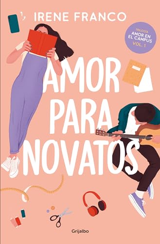 Amor para novatos (Amor en el campus 1) (Ficción, Band 1)