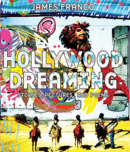 Hollywood Dreaming: Stories, Pictures, and Poems