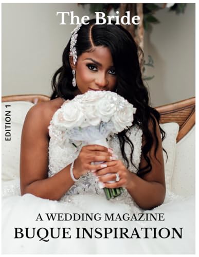 The Bride - Wedding Magazine - Bouquets Special von Independently published