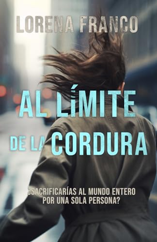 Al límite de la cordura: Chloe Bennett 3 (El final más esperado de la serie del momento en Ficción Sonora) von Independently published