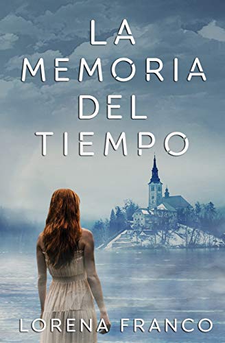 La memoria del tiempo (Viajes en el Tiempo)