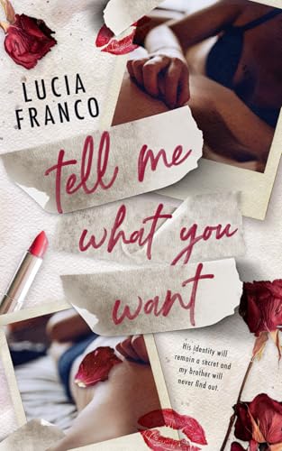Tell Me What You Want: A Brother's Best Friend Romance