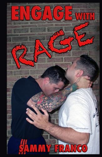 Engage With Rage: A Real-World Guide to Close Quarter Self-Defense von Contemporary Fighting Arts, LLC