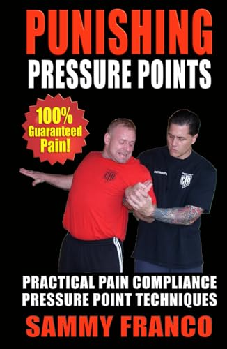 Punishing Pressure Points: Practical Pain Compliance Pressure Point Techniques (Pressure Point Fighting Series, Band 2) von Contemporary Fighting Arts