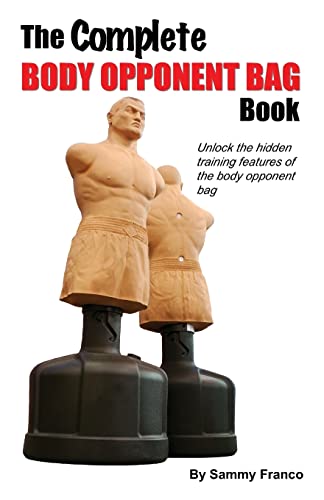 The Complete Body Opponent Bag Book (Body Opponent Bag Series, Band 1)