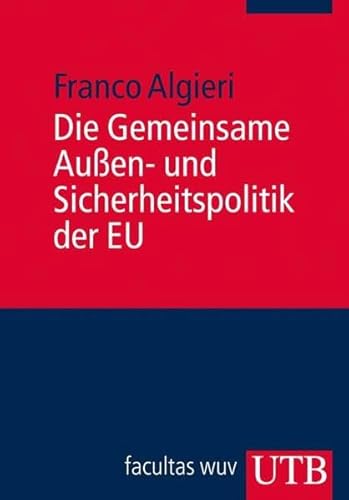 Die Gemeinsame Außen- und Sicherheitspolitik der EU. Europa Kompakt