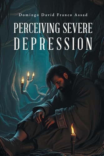Perceiving Severe Depression von Expresso Publishing