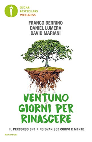 Ventun giorni per rinascere (Oscar bestsellers wellness) von Mondadori