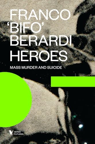 Heroes: Mass Murder and Suicide (Futures) von Verso