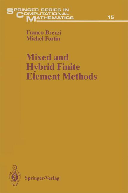 Mixed and Hybrid Finite Element Methods von Springer New York