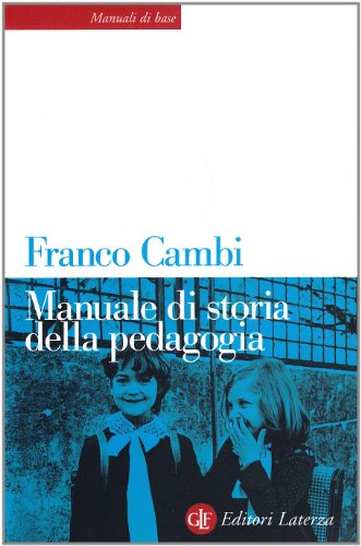 Manuale di storia della pedagogia (Manuali di base)