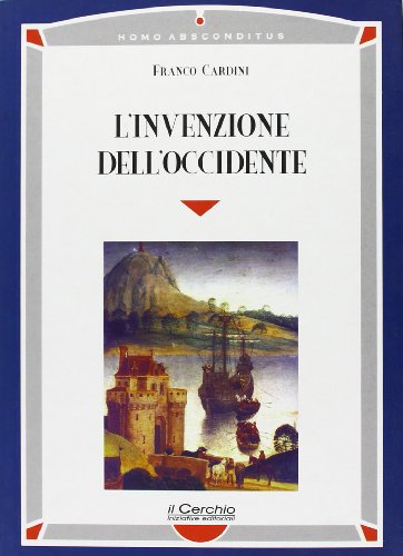 L'invenzione dell'Occidente (Homo absconditus)