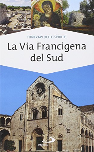 La via Francigena del sud. Verso Gerusalemme (Guide San Paolo. Itinerari dello spirito, Band 115) von San Paolo Edizioni