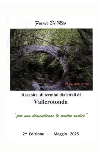 RACCOLTA DI TERMINI DIALETTALI DI VALLEROTONDA (La community di ilmiolibro.it) von ilmiolibro self publishing