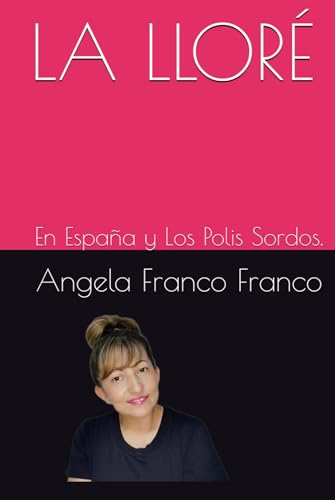 LA LLORÉ: En España y Los Polis Sordos. von Independently published