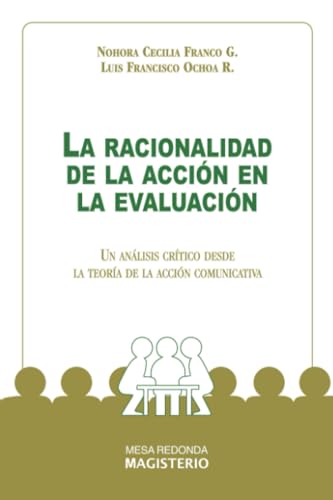 La racionalidad de la acción en la evaluación La racionalidad de la acción en la evaluación von Cooperativa Editorial Magisterio