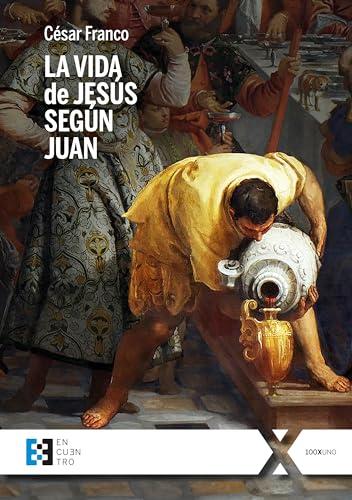La vida de Jesús según Juan (100xUNO, Band 124)