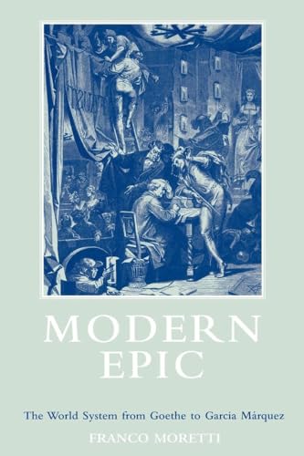 Modern Epic: The World System from Goethe to Garcia Marquez von Verso