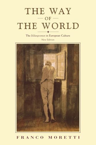 The Way of the World: The Bildungsroman in European Culture von Verso