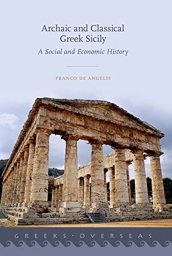 Archaic and Classical Greek Sicily: A Social and Economic History (Greeks Overseas) von Oxford University Press, USA