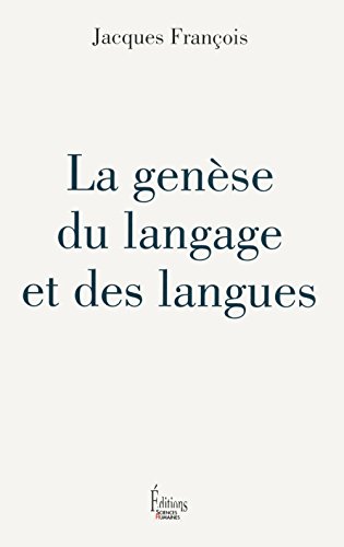 La genèse du langage et des langues von SCIENCES HUMAIN