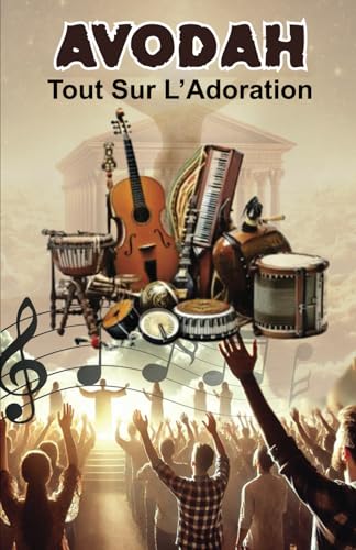 AVODAH: Tout Sur L'Adoration von Independently published