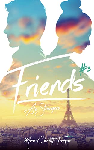 Friends - tome 3 - Friends as strangers von HACHETTE ROMANS