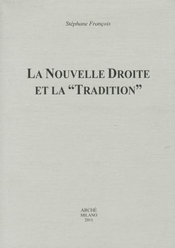 La nouvelle droite et la «tradition» (Histoire et métahistoire)