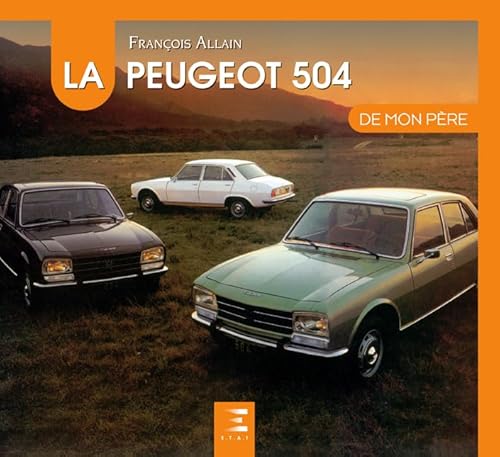 La Peugeot 504 De Mon Pere