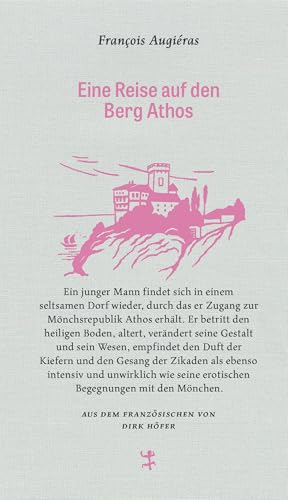 Eine Reise auf den Berg Athos (Französische Bibliothek) von Matthes & Seitz Verlag