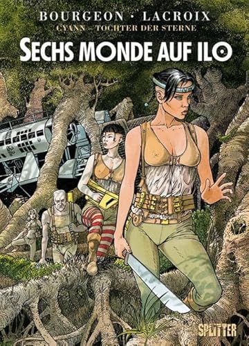 Cyann – Tochter der Sterne: Band 2. Band 2 | Sechs Monde auf IlO von Splitter Verlag