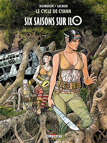 Le Cycle de Cyann, Tome 2 : Six saisons sur Ilo