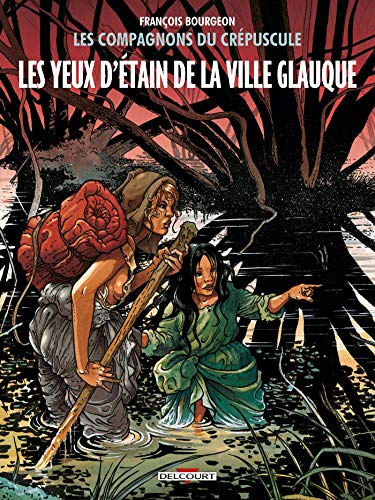 Les Compagnons du crépuscule, Tome 2 : Les Yeux d'Étain de la Ville Glauque