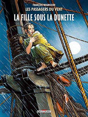 Les Passagers du vent, Tome 1 : La Fille sous la Dunette
