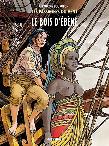 Les Passagers du vent T05: Le Bois d'ébène
