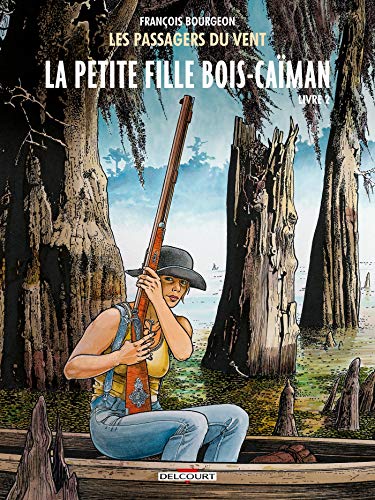 Les Passagers du vent T07: La Petite Fille Bois-Caïman, livre II von Éditions Delcourt