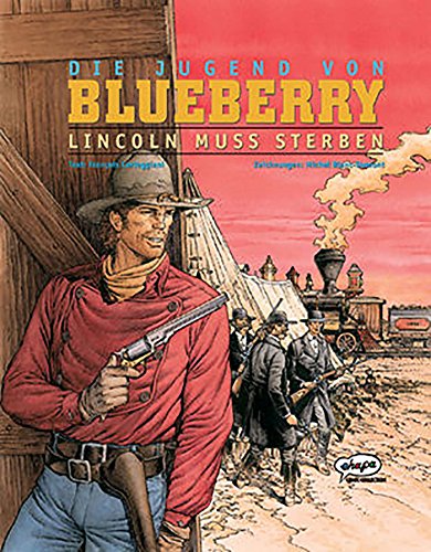Blueberry 39 Die Jugend (13): Lincoln muss sterben von Egmont Comic Collection