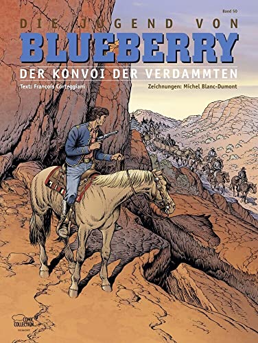 Blueberry 50 Die Jugend (21): Der Konvoi der Verdammten (Leutnant Blueberry)