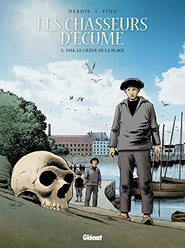 Les Chasseurs d'écume - Tome 05: 1934, Le crâne de la plage von GLÉNAT BD