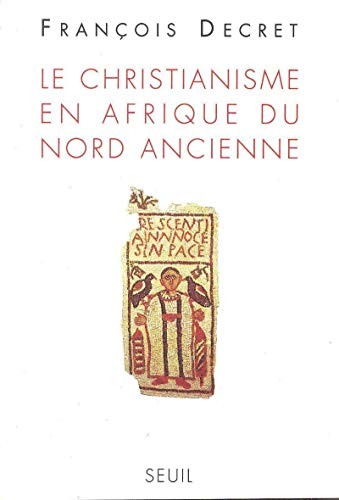 Le Christianisme en Afrique du Nord ancienne von Seuil