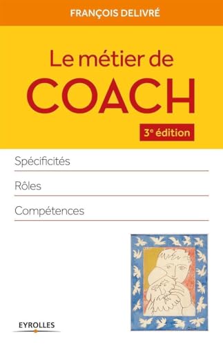 Le métier de coach : Spécificités, rôles, compétences von EYROLLES