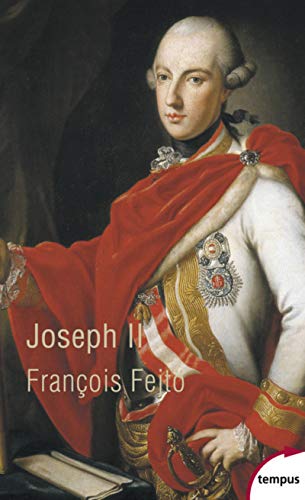Joseph II : Un Habsbourg révolutionnaire von Librairie Académique Perrin