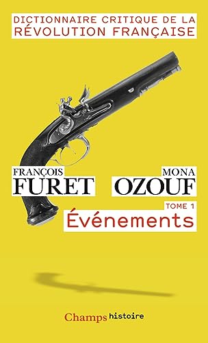 Dictionnaire critique de la Révolution française: Événéments (1)